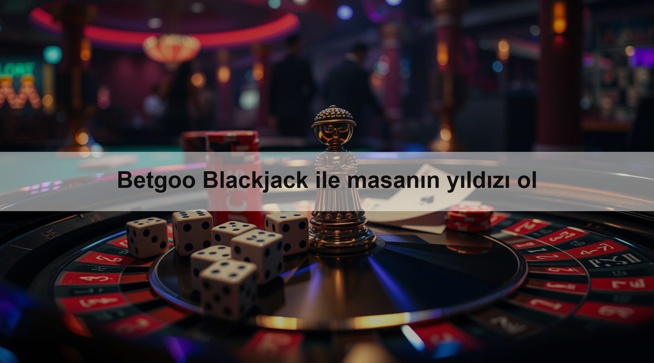 Betgoo Blackjack ile masanın yıldızı ol